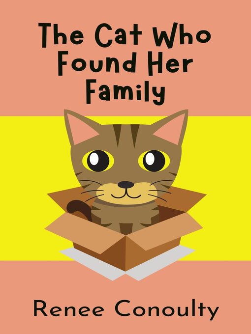 Title details for The Cat Who Found Her Family by Renee Conoulty - Available